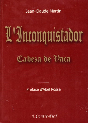 L'Inconquistador ou Le poème épique de Cabeza de Vaca