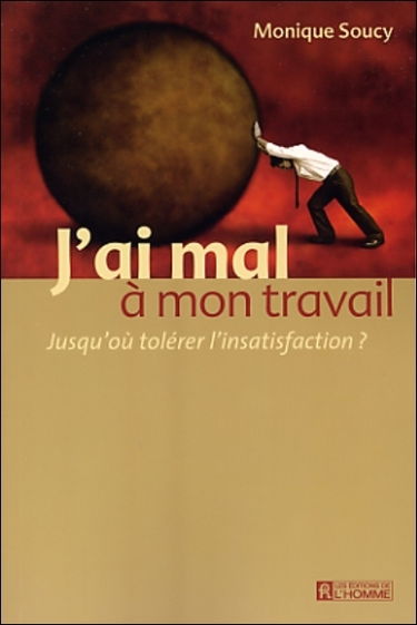 J'ai mal à mon travail : jusqu'où tolérer l'insatisfaction ?