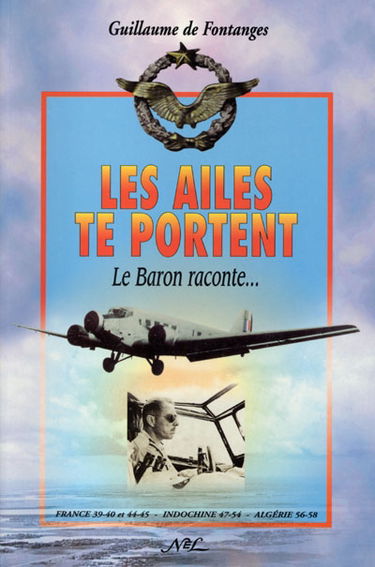 Les ailes te portent : le baron raconte