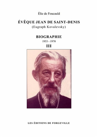 Couverture de Evêque Jean de Saint-Denis (Eugraph Kovalevsky) : biographie : 1953-1970 - tome 3