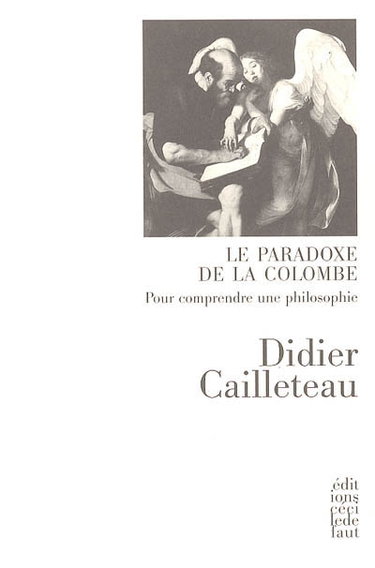 Couverture de Le paradoxe de la colombe : pour comprendre une philosophie