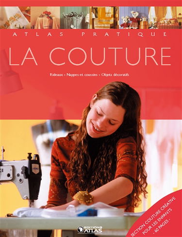 La couture : les leçons, les accessoires, les patrons