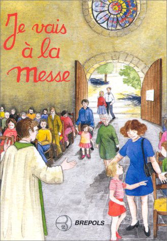 Je vais à la messe : missel pour enfants