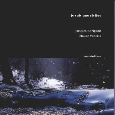 JE SUIS UNE RIVIÈRE