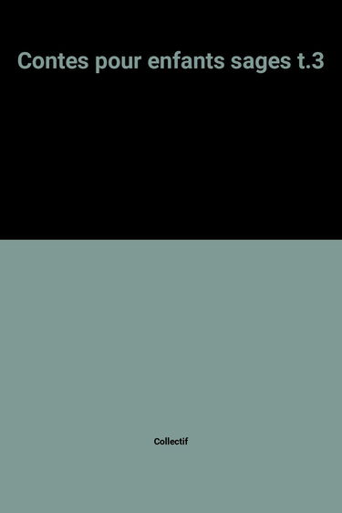 Contes pour enfants sages t.3