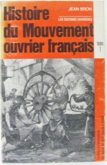 Couverture de Histoire du mouvement ouvrier français Tome II: la contestation du capitalisme par les travailleurs organisés (1884-1950)