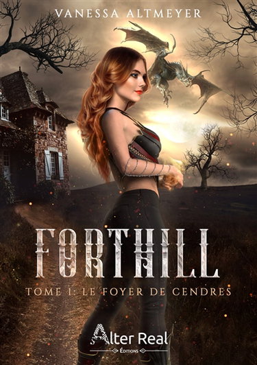 Le foyer de cendres : Forthill #1