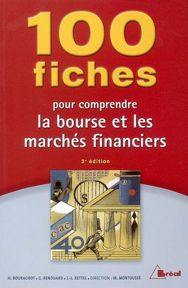 100 fiches pour comprendre la Bourse et les marchés financiers
