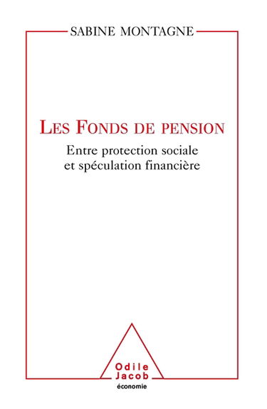 Les fonds de pension : entre protection sociale et spéculation financière