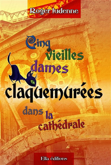 Cinq Vieilles Dames Claquemurées dans la Cathédrale
