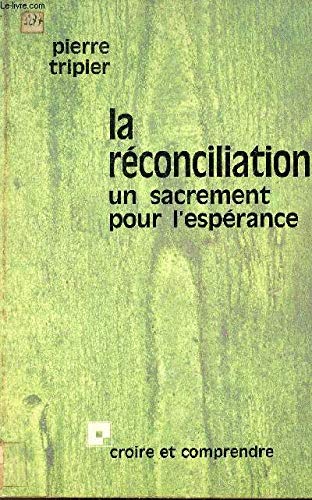 La Réconciliation : un sacrement pour l'espérance