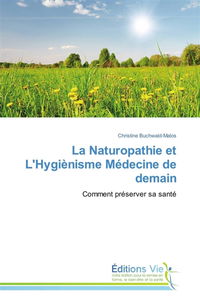 La naturopathie et l'hygiènisme médecine de demain