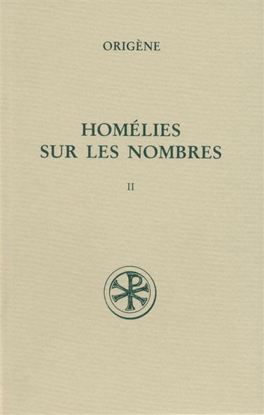 Homélies sur les Nombres. Vol. 2. Homélies XI-XIX