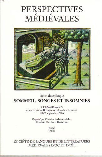 Perspectives médiévales - Actes du colloque - SOMMEIL, SONGES ET INSOMNIES