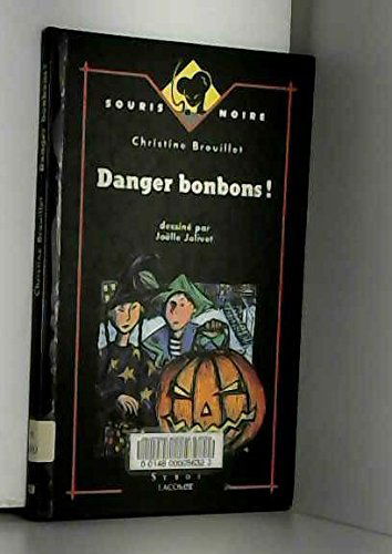 Danger ! Bonbons !