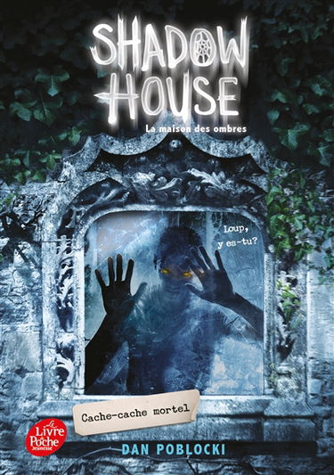 Shadow house. Vol. 2. Cache-cache mortel. La maison des ombres. Vol. 2. Cache-cache mortel