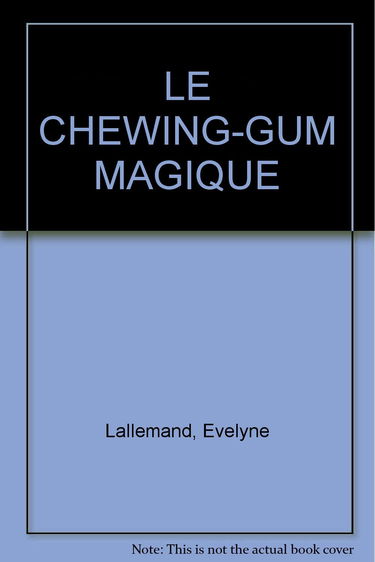Le Chewing-gum magique
