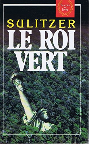 Couverture de Le roi vert : roman par Paul-Loup Sulitzer