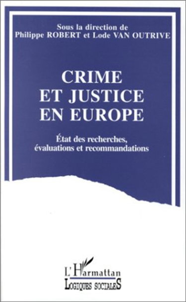 Couverture de Crime et justice en Europe : état des recherches, évaluations et recommandations