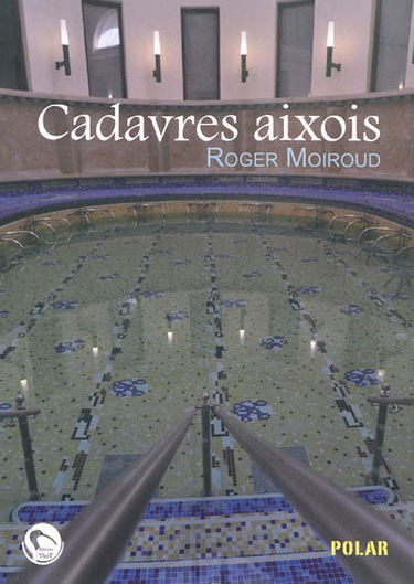 Cadavres aixois : une enquête du commissaire Féra