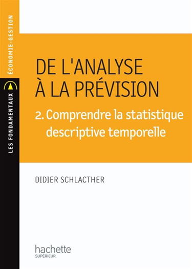 De l'analyse à la prévision. Vol. 3. Comprendre la statistique inductive, ajustements, lois