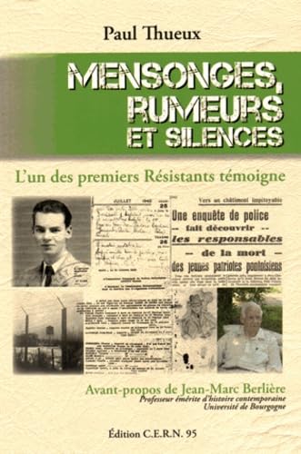 Mensonges, rumeurs et silences: L'un des premiers résistants témoigne