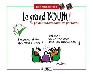 Le grand boum ! : ça boumbadaboum de partout... : bien-être au travail