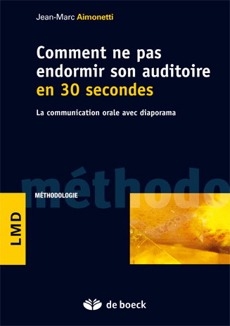 Comment ne pas endormir son auditoire en 30 secondes : la communication orale avec diaporama