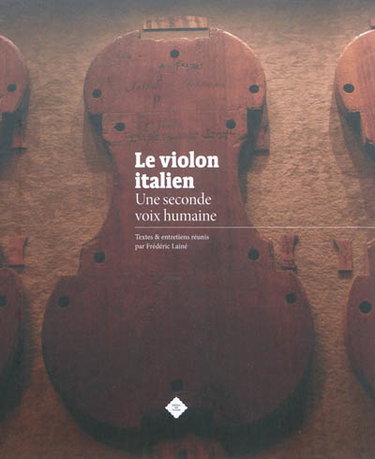 Couverture de Le violon italien : une seconde voix humaine