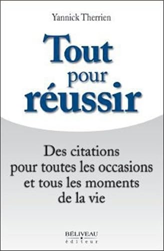Tout pour réussir - Des citations pour toutes les occasions