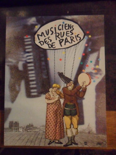 Musiciens des rues de Paris : exposition, Musée national des arts et traditions populaires, Paris, 17 nov. 1997-27 avr. 1998