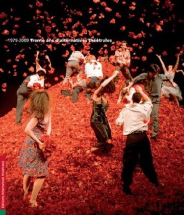 1979-2009 Trente Ans d'alternatives théâtrales