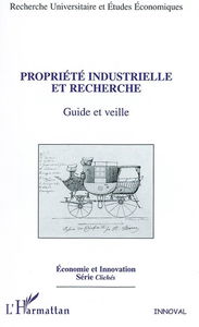 Propriété industrielle et recherche : guide et veille