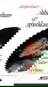 Musulmans et républicains : les jeunes, l'islam et la France