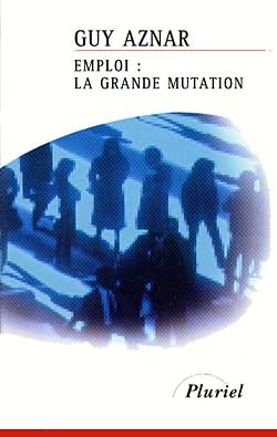 Emploi, la grande mutation