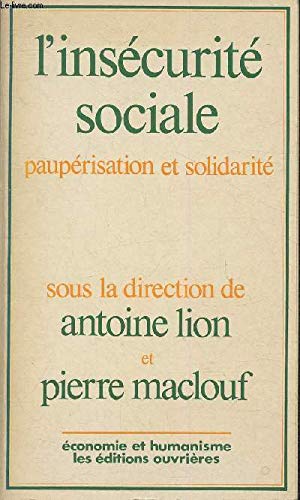 L'insecurite sociale. pauperisation et solidarité