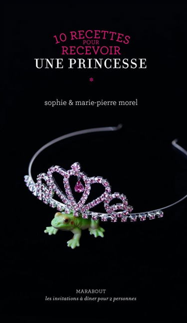 10 recettes pour recevoir une princesse