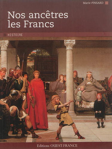 Nos ancêtres les Francs