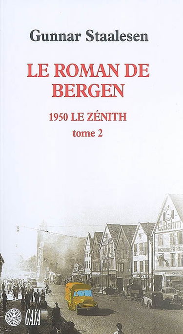Le roman de Bergen. 1950, le zénith. Vol. 2