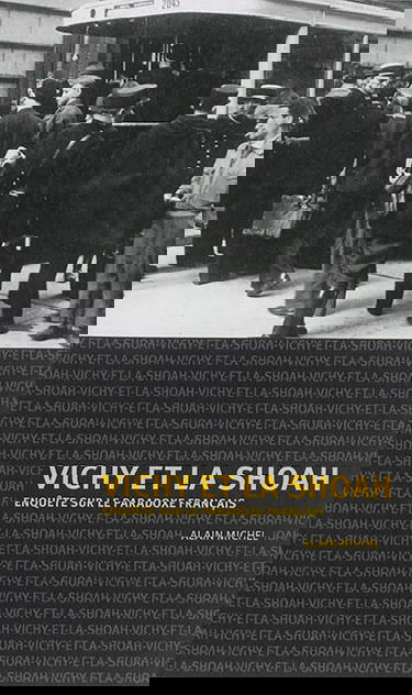 Vichy et la Shoah : enquête sur le paradoxe français