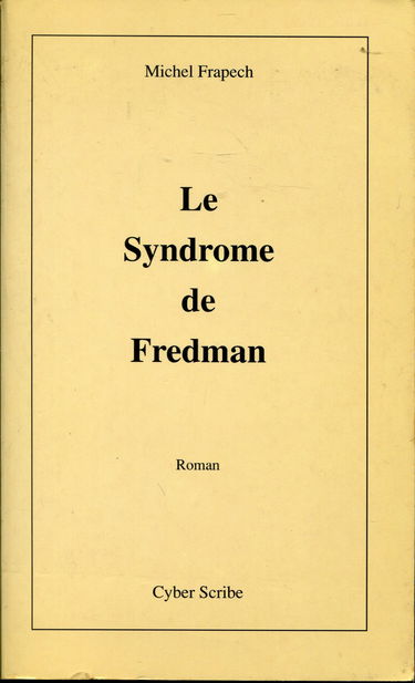 Le syndrome de Fredman - roman