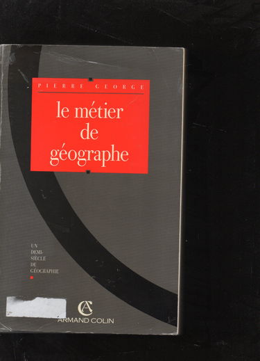 Le Métier de géographe : un demi-siècle de géographie