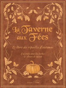 La Taverne aux Fées : Ripailles d'Automne