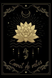 Carnet de notes: Fleur de lotus - Symbole du bouddhisme tibétain - Symbole de pureté absolue et de l'Eveil - Cahier de notes Ligné - 120 pages - 15,24 x 22,86 cm - 6x 9 pouces
