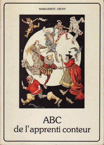 ABC de l'apprenti conteur : Quelques conseils et informations, quelques contes