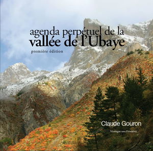 Agenda perpétuel de la vallée de l’Ubaye - première édition