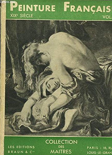 Couverture de PEINTURE FRANCAISE AU XIX° SIECLE VOLUME 1