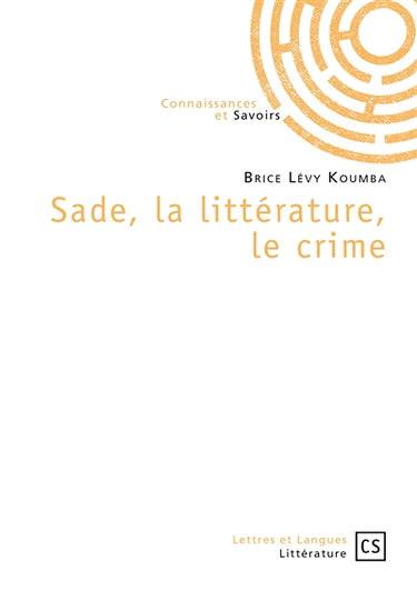Sade, la littérature, le crime