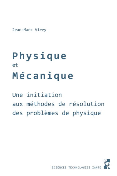 Physique et mécanique : une initiation aux méthodes de résolution des problèmes de physique