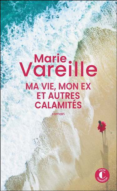 Ma vie, mon ex et autres calamités